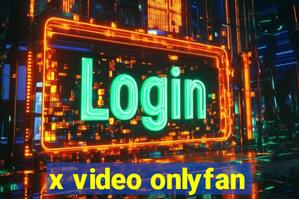 x video onlyfan